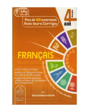 Plus de 120 excercices avec leurs corrigés FRANCAIS 4 AM
